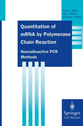 Köhler / Laßner / Remke |  Quantitation of mRNA by Polymerase Chain Reaction | Buch |  Sack Fachmedien