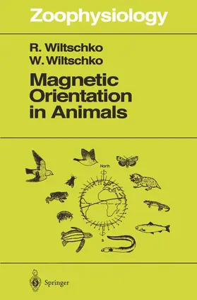 Wiltschko |  Magnetic Orientation in Animals | Buch |  Sack Fachmedien