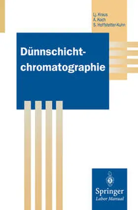 Kraus / Koch / Hoffstetter-Kuhn |  Dünnschichtchromatographie | eBook | Sack Fachmedien