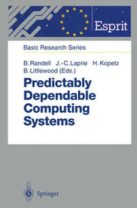 Randell / Laprie / Kopetz |  Predictably Dependable Computing Systems | eBook | Sack Fachmedien