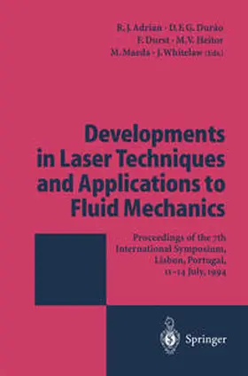Adrian / Durao / Durst |  Developments in Laser Techniques and Applications to Fluid Mechanics | eBook | Sack Fachmedien