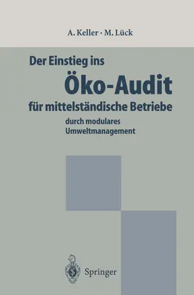 Lück / Keller |  Der Einstieg ins Öko-Audit für mittelständische Betriebe | Buch |  Sack Fachmedien