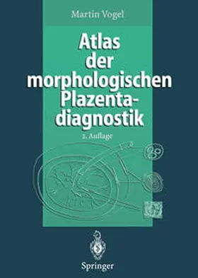 Vogel |  Atlas der morphologischen Plazentadiagnostik | eBook | Sack Fachmedien