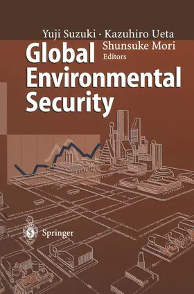 Suzuki / Mori / Ueta |  Global Environmental Security | Buch |  Sack Fachmedien
