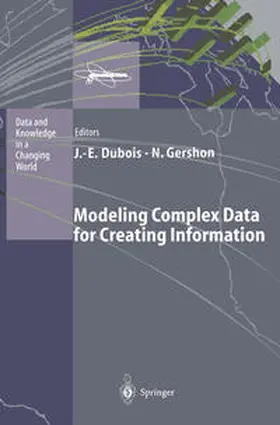 Gershon / Dubois |  Modeling Complex Data for Creating Information | Buch |  Sack Fachmedien