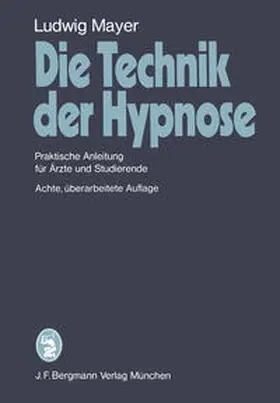 Mayer |  Die Technik der Hypnose | eBook | Sack Fachmedien