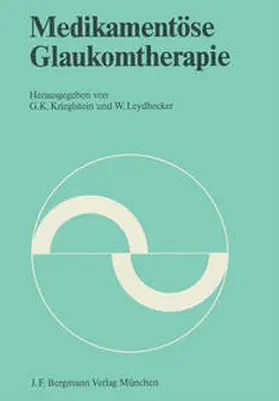 Krieglstein / Leydhecker |  Medikamentöse Glaukomtherapie | eBook | Sack Fachmedien