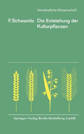 Schwanitz |  Die Entstehung der Kulturpflanzen | Buch |  Sack Fachmedien