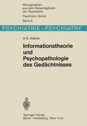Adams |  Informationstheorie und Psychopathologie des Gedächtnisses | eBook | Sack Fachmedien