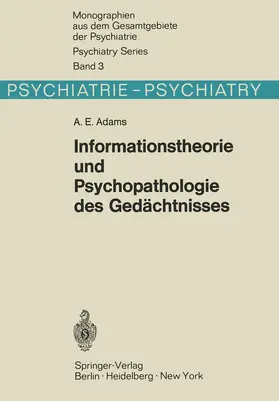 Adams |  Informationstheorie und Psychopathologie des Gedächtnisses | Buch |  Sack Fachmedien
