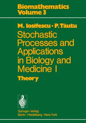 Tautu / Iosifescu |  Stochastic processes and applications in biology and medicine I | Buch |  Sack Fachmedien