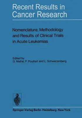 Mathe / Schwarzenberg / Pouillart |  Nomenclature, Methodology and Results of Clinical Trials in Acute Leukemias | Buch |  Sack Fachmedien