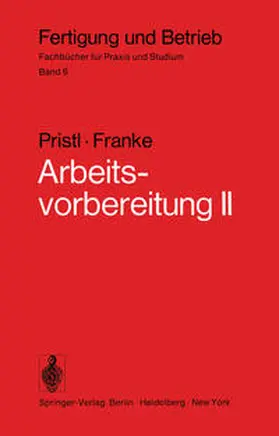 Pristl / Franke |  Arbeitsvorbereitung II | eBook | Sack Fachmedien