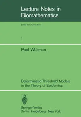 Waltman |  Deterministic Threshold Models in the Theory of Epidemics | eBook | Sack Fachmedien