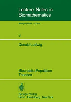 Ludwig |  Stochastic Population Theories | eBook | Sack Fachmedien