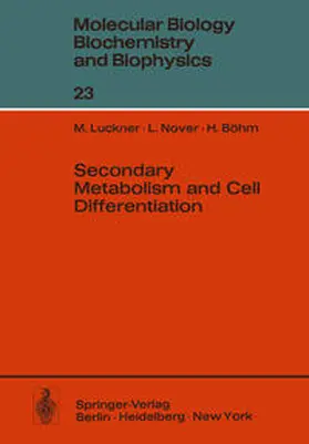 Luckner / Böhm / Nover |  Secondary Metabolism and Cell Differentiation | Buch |  Sack Fachmedien