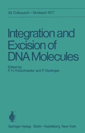 Hofschneider / Starlinger |  Integration and Excision of DNA Molecules | eBook | Sack Fachmedien