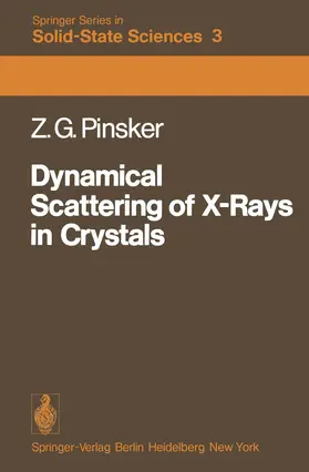 Pinsker |  Dynamical Scattering of X-Rays in Crystals | Buch |  Sack Fachmedien