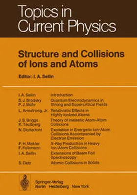 Sellin |  Structure and Collisions of Ions and Atoms | Buch |  Sack Fachmedien