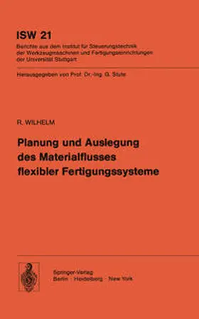 Wilhelm |  Planung und Auslegung des Materialflusses flexibler Fertigungssysteme | eBook | Sack Fachmedien