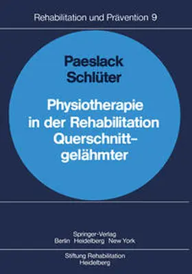 Paeslack / Schlüter |  Physiotherapie in der Rehabilitation Querschnittgelähmter | eBook | Sack Fachmedien