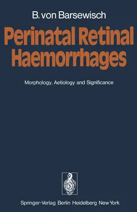 Barsewisch |  Perinatal Retinal Haemorrhages | Buch |  Sack Fachmedien