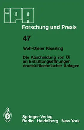 Kiessling | Die Abscheidung von Öl an Entlüftungsöffnungen drucklufttechnischer Anlagen | E-Book | sack.de
