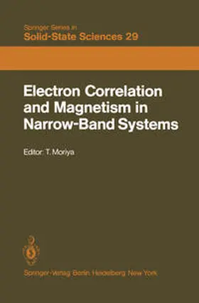 Moriya |  Electron Correlation and Magnetism in Narrow-Band Systems | eBook | Sack Fachmedien