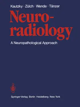 Kautzky / Zülch / Wende |  Neuroradiology | eBook | Sack Fachmedien