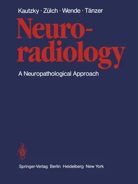 Kautzky / Zülch / Tänzer |  Neuroradiology | Buch |  Sack Fachmedien
