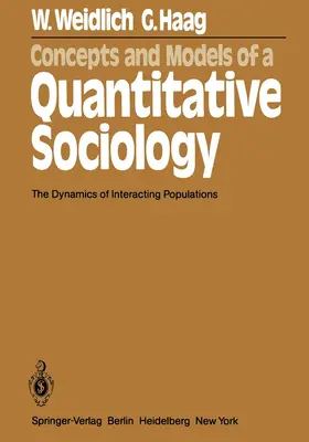 Weidlich / Haag |  Concepts and Models of a Quantitative Sociology | Buch |  Sack Fachmedien