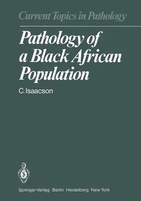 Isaacson |  Pathology of a Black African Population | Buch |  Sack Fachmedien