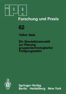 Saak | Ein Simulationsmodell zur Planung gruppentechnologischer Fertigungszellen | E-Book | sack.de