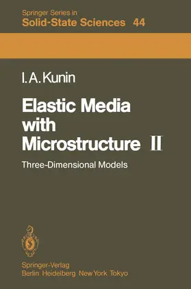 Kunin |  Elastic Media with Microstructure II | Buch |  Sack Fachmedien