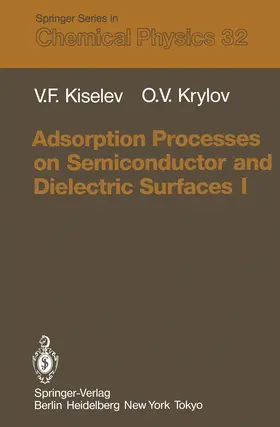 Krylov / Kiselev |  Adsorption Processes on Semiconductor and Dielectric Surfaces I | Buch |  Sack Fachmedien