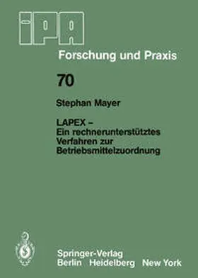 Mayer |  LAPEX — Ein rechnerunterstütztes Verfahren zur Betriebsmittelzuordnung | eBook | Sack Fachmedien