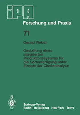Weber | Gestaltung eines integrierten Produktionssystems für die Sortenfertigung unter Einsatz der Clusteranalyse | E-Book | sack.de