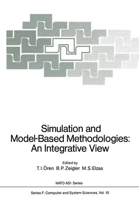 Ören / Elzas / Zeigler |  Simulation and Model-Based Methodologies: An Integrative View | Buch |  Sack Fachmedien