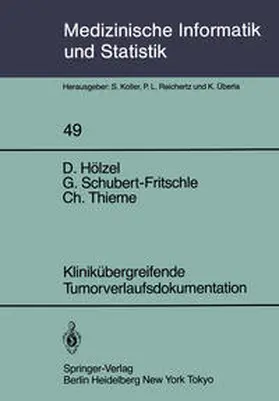 Hölzel / Schubert-Fritschle / Thieme |  Klinikübergreifende Tumorverlaufsdokumentation | eBook | Sack Fachmedien