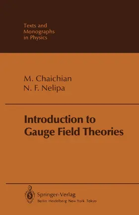 Chaichian / Nelipa | Introduction to Gauge Field Theories | Buch | 978-3-642-82179-0 | sack.de