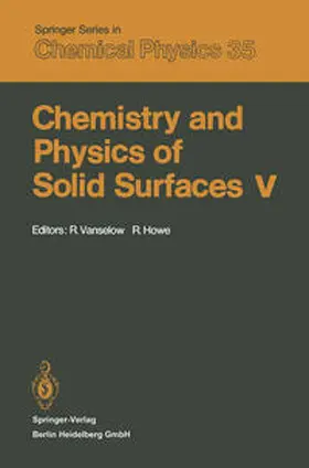 Vanselow / Howe |  Chemistry and Physics of Solid Surfaces V | eBook | Sack Fachmedien