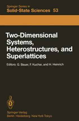 Bauer / Kuchar / Heinrich |  Two-Dimensional Systems, Heterostructures, and Superlattices | eBook | Sack Fachmedien