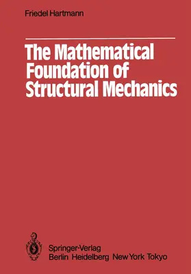 Hartmann |  The Mathematical Foundation of Structural Mechanics | Buch |  Sack Fachmedien