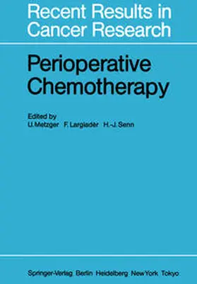 Metzger / Largiader / Senn |  Perioperative Chemotherapy | eBook | Sack Fachmedien