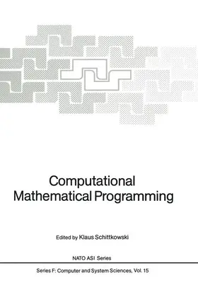 Schittkowski |  Computational Mathematical Programming | Buch |  Sack Fachmedien