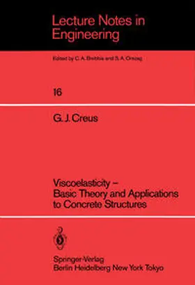 Creus |  Viscoelasticity — Basic Theory and Applications to Concrete Structures | eBook | Sack Fachmedien