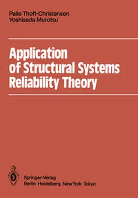 Thoft-Christensen / Murotsu |  Application of Structural Systems Reliability Theory | eBook | Sack Fachmedien