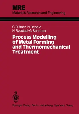 Boer / Rebelo / Rydstad |  Process Modelling of Metal Forming and Thermomechanical Treatment | Buch |  Sack Fachmedien