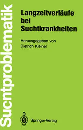 Kleiner |  Langzeitverläufe bei Suchtkrankheiten | eBook | Sack Fachmedien