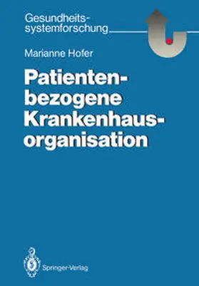 Hofer |  Patientenbezogene Krankenhausorganisation | eBook | Sack Fachmedien
